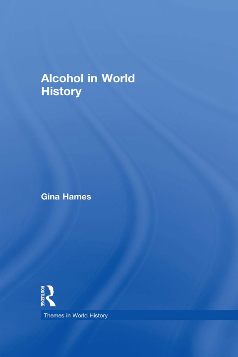 Cover image for book Alcohol in World History