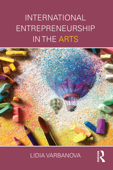 Cover image for book International Entrepreneurship in the Arts