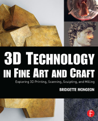 Cover image: 3D Technology in Fine Art and Craft 1st edition 9781138400627