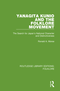 Cover image: Yanagita Kunio and the Folklore Movement (RLE Folklore) 1st edition 9781138845688