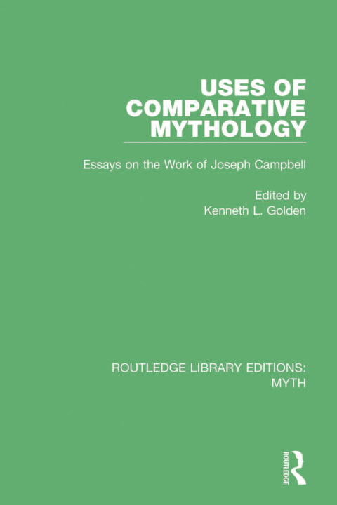 Cover image for book Uses of Comparative Mythology (RLE Myth)