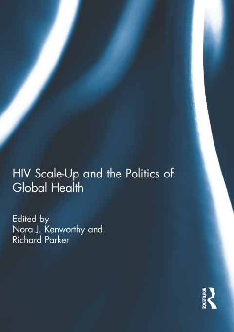 Cover image for book HIV Scale-Up and the Politics of Global Health