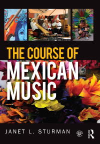 صورة الغلاف: The Course of Mexican Music 1st edition 9781138843097