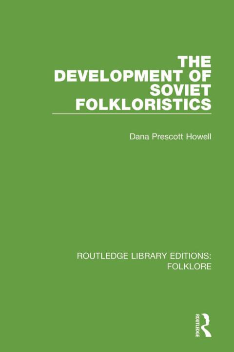 Cover image for book The Development of Soviet Folkloristics (RLE Folklore)