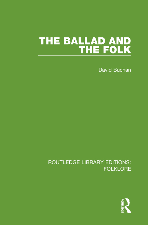 Cover image for book The Ballad and the Folk (RLE Folklore)