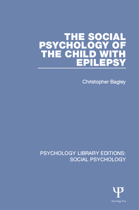 The Social Psychology of the Child with Epilepsy 