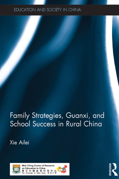 Cover image for book Family Strategies, Guanxi, and School Success in Rural China