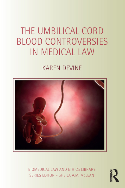 Cover image for book The Umbilical Cord Blood Controversies in Medical Law