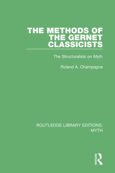 Cover image for book The Methods of the Gernet Classicists (RLE Myth)