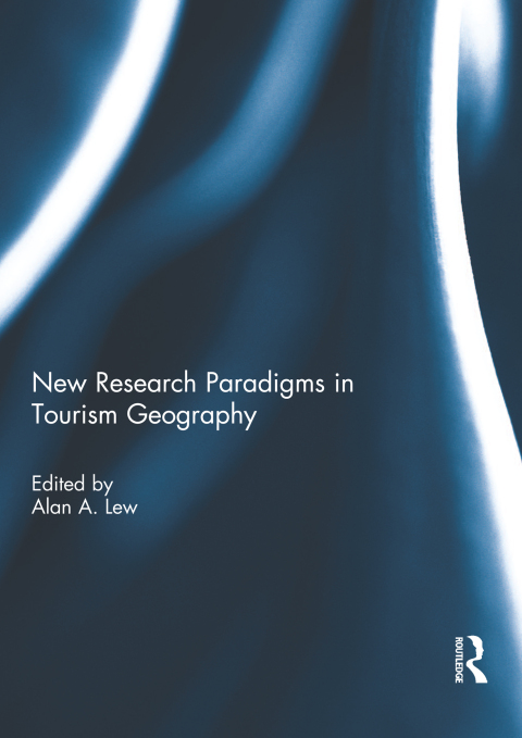 Cover image for book New Research Paradigms in Tourism Geography