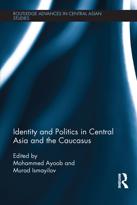 Cover image for book Identity and Politics in Central Asia and the Caucasus