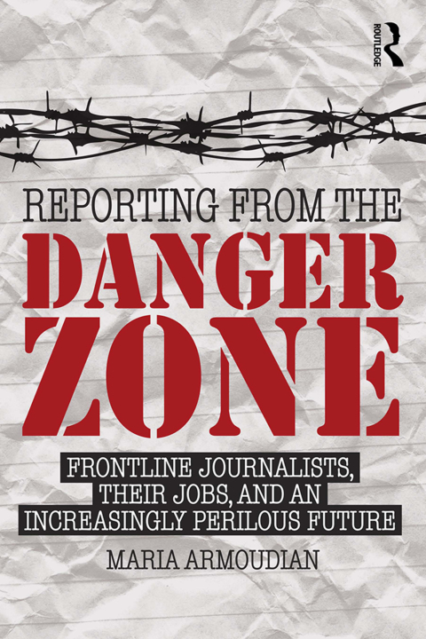 Cover image for book Reporting from the Danger Zone