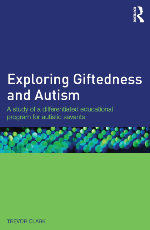 Cover image for book Exploring Giftedness and Autism