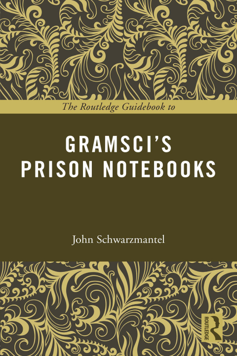 Cover image for book The Routledge Guidebook to Gramsci's Prison Notebooks