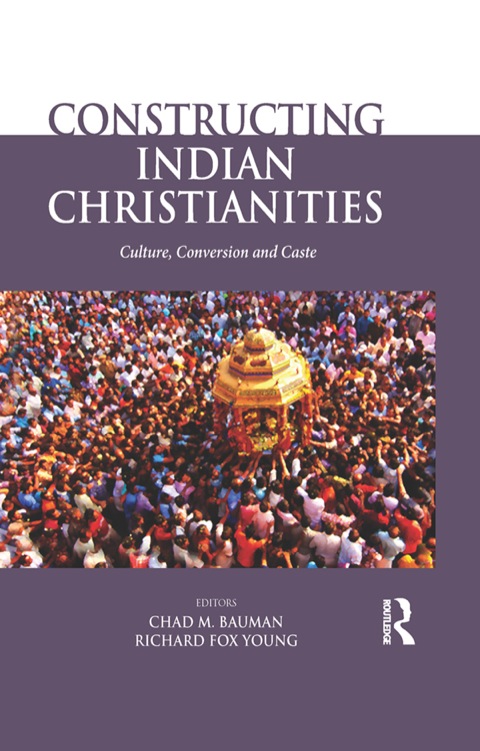 Cover image for book Constructing Indian Christianities