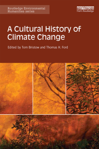 Cover image: A Cultural History of Climate Change 1st edition 9780815355892