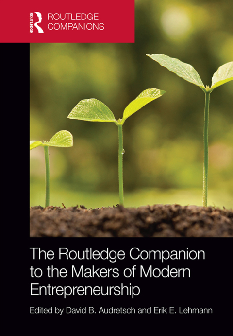 Cover image for book The Routledge Companion to the Makers of Modern Entrepreneurship