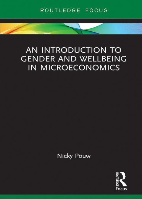 Cover image for book An Introduction to Gender and Wellbeing in Microeconomics