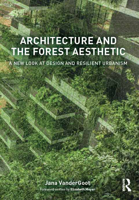 Cover image for book Architecture and the Forest Aesthetic