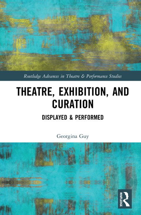 Cover image for book Theatre, Exhibition, and Curation