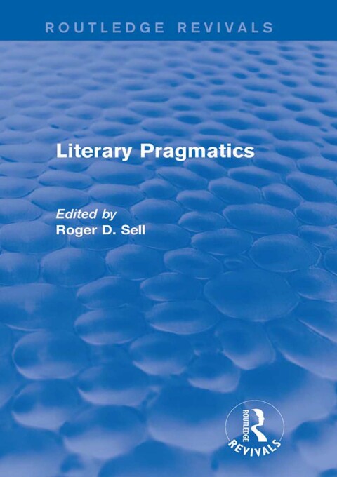 Cover image for book Literary Pragmatics (Routledge Revivals)