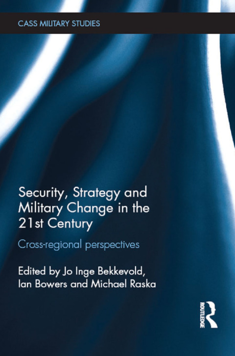 Cover image for book Security, Strategy and Military Change in the 21st Century