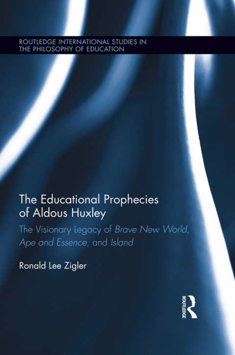 Cover image for book The Educational Prophecies of Aldous Huxley