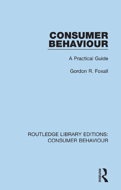 Consumer Behaviour (RLE Consumer Behaviour) 