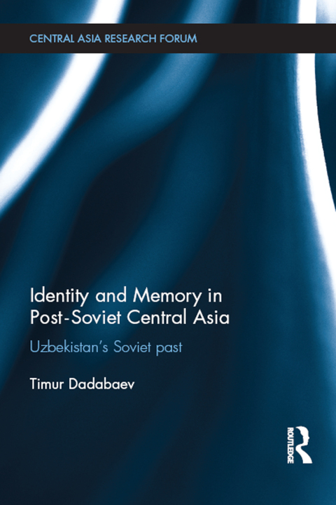 Cover image for book Identity and Memory in Post-Soviet Central Asia