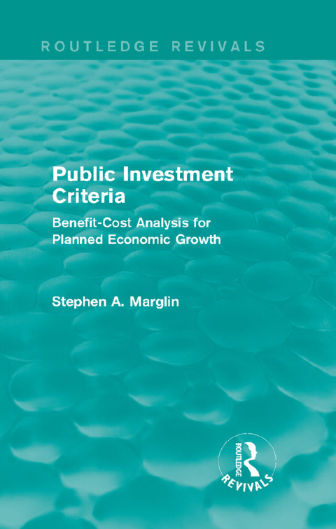 Cover image for book Public Investment Criteria (Routledge Revivals)