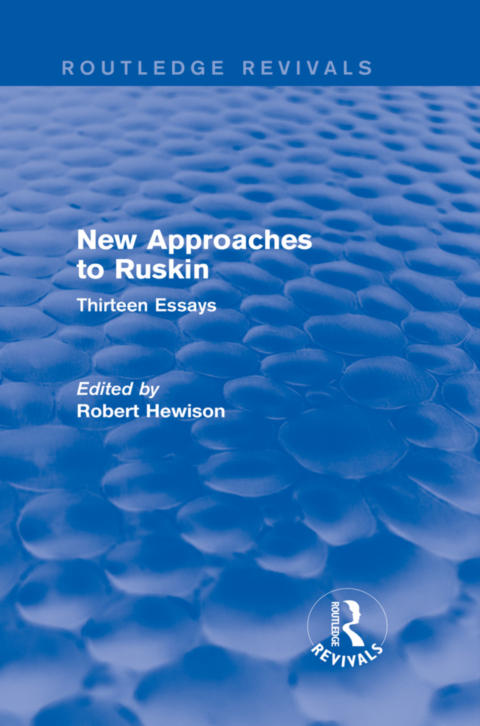 New Approaches to Ruskin (Routledge Revivals) 