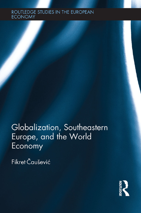 Cover image for book Globalization, Southeastern Europe, and the World Economy