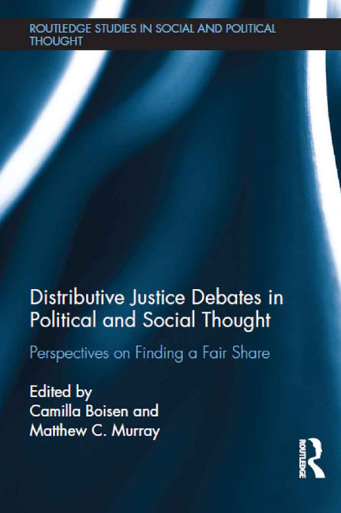 Distributive Justice Debates in Political and Social Thought 