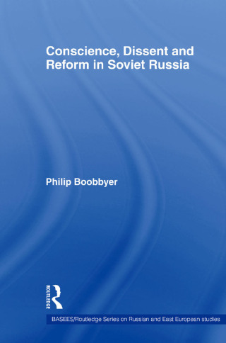Conscience, Dissent and Reform in Soviet Russia