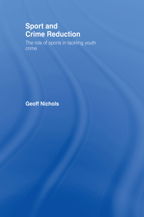 Cover image for book Sport and Crime Reduction