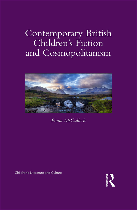 Cover image for book Contemporary British Children's Fiction and Cosmopolitanism