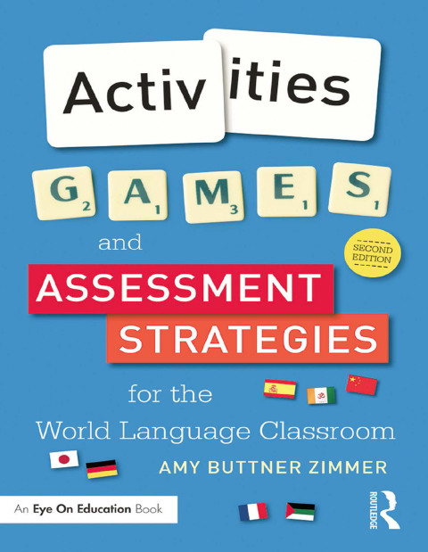 Cover image for book Activities, Games, and Assessment Strategies for the World Language Classroom
