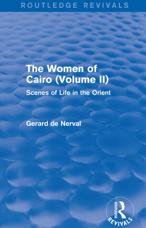 Cover image for book The Women of Cairo: Volume II (Routledge Revivals)
