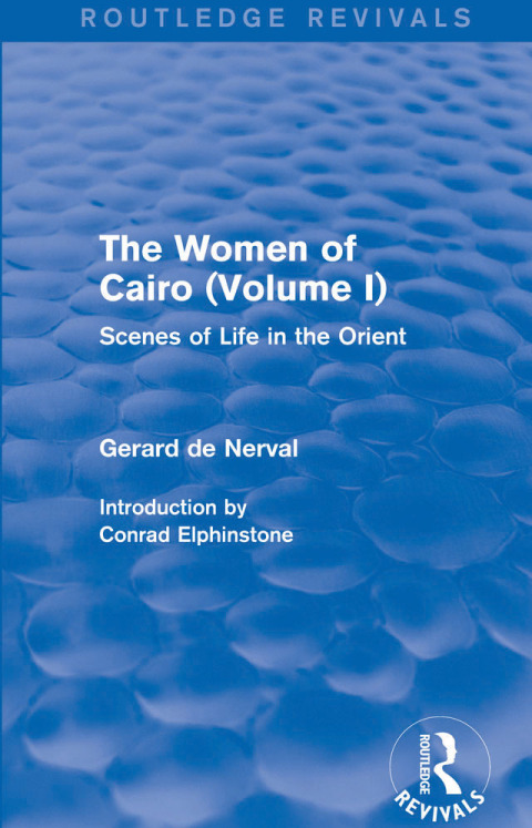 Cover image for book The Women of Cairo: Volume I (Routledge Revivals)