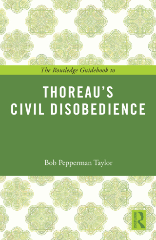 The Routledge Guidebook to Thoreau's Civil Disobedience