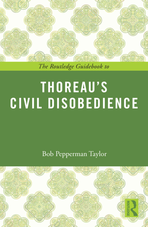 Cover image for book The Routledge Guidebook to Thoreau's Civil Disobedience