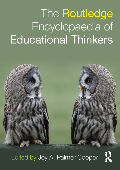Routledge Encyclopaedia of Educational Thinkers 