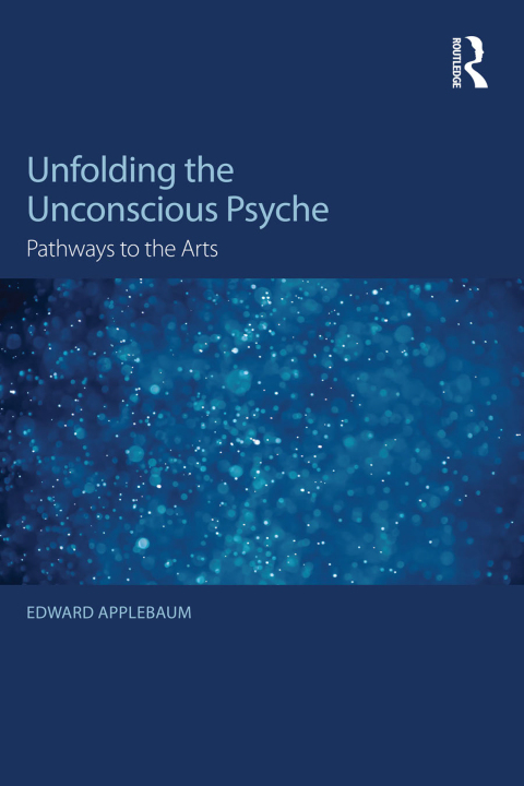 Cover image for book Unfolding the Unconscious Psyche