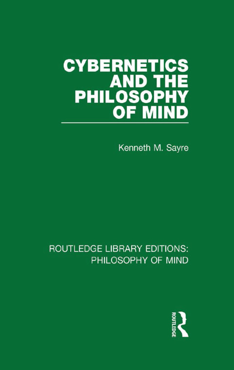 Cover image for book Cybernetics and the Philosophy of Mind