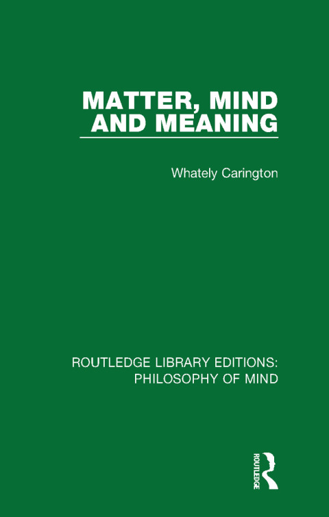 Cover image for book Matter, Mind and Meaning
