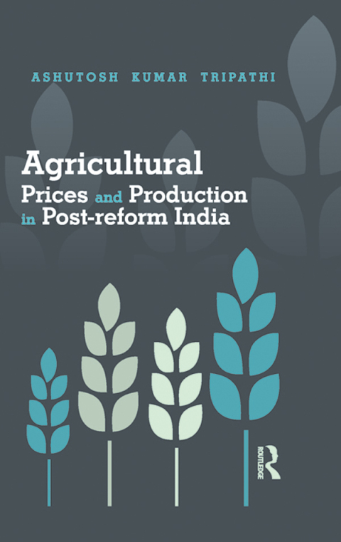 Cover image for book Agricultural Prices and Production in Post-reform India