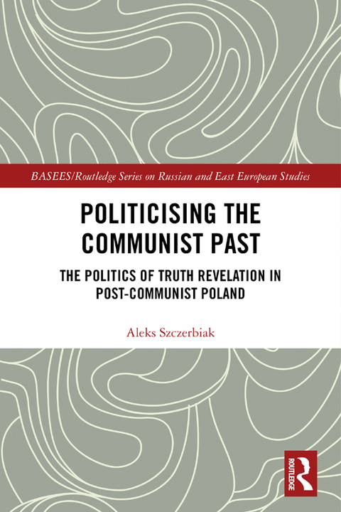 Cover image for book Politicising the Communist Past