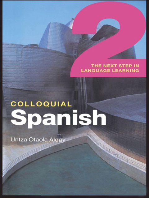 Cover image for book Colloquial Spanish 2 (eBook And MP3 Pack): The Next Step in Language Learning