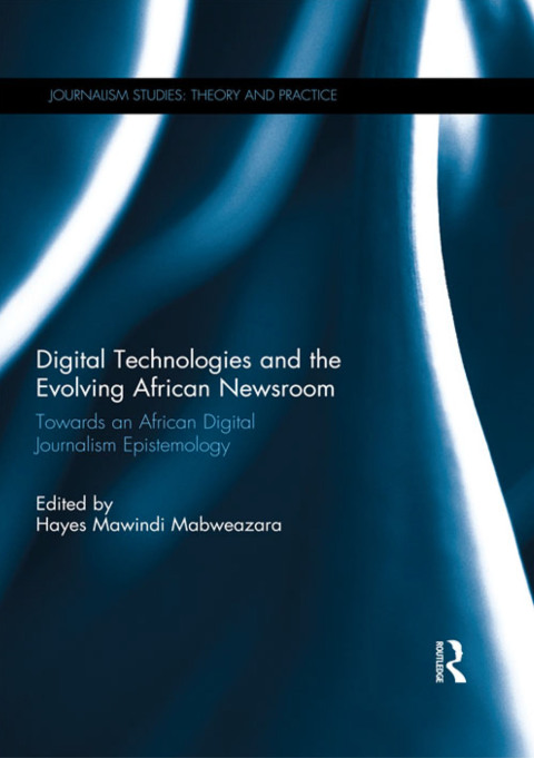 Cover image for book Digital Technologies and the Evolving African Newsroom