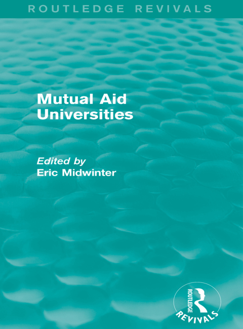 Cover image for book Mutual Aid Universities (Routledge Revivals)